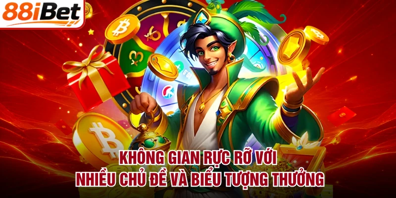 Không gian rực rỡ với nhiều chủ đề và biểu tượng thưởng
